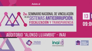 INFODF invita al Segundo Seminario Nacional de Vinculación de los Sistemas Anticorrupción, Fiscalización y Transparencia