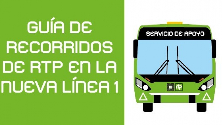 Guía de recorridos de RTP en la Nueva Línea 1