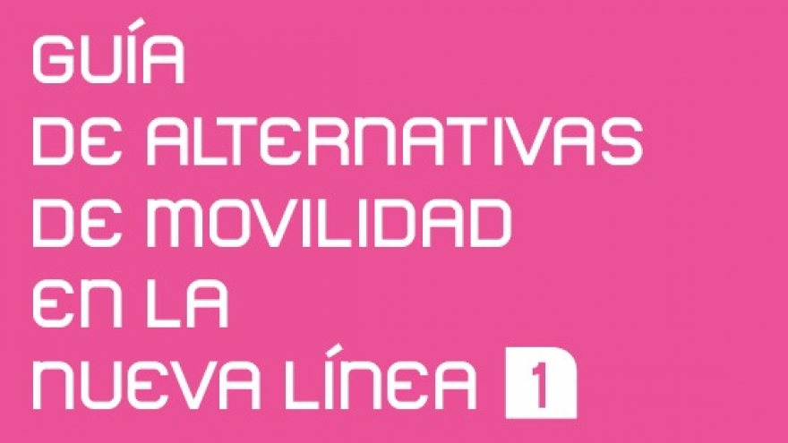 Guía de alternativas de movilidad en la Nueva Línea 1